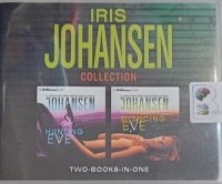 The Iris Johansen Collection - Hunting Eve - Silencing Eve written by Iris Johansen performed by Elisabeth Rodgers on Audio CD (Abridged)